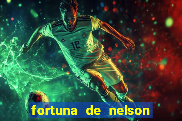 fortuna de nelson wilians advogados